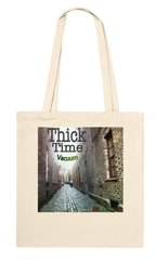 Tote Bag - Thick Time Vacuum